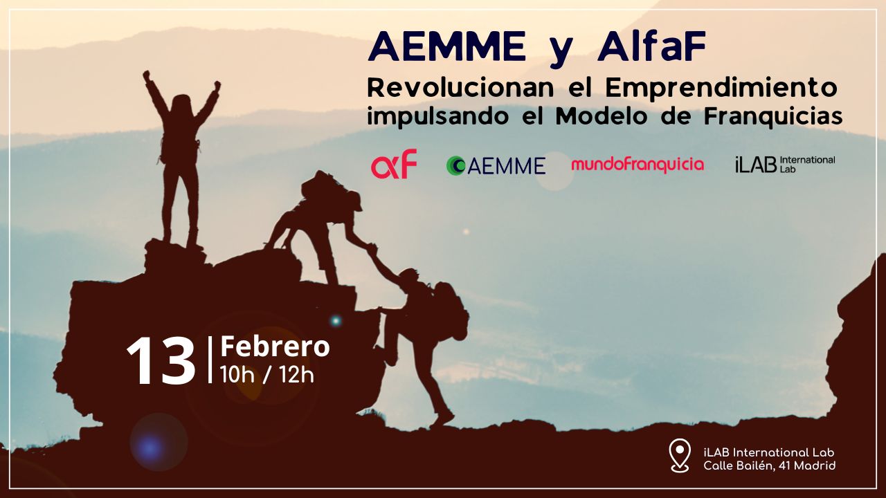 Lee más sobre el artículo AEMME y AlfaF Revolucionan el Emprendimiento impulsando el Modelo de Franquicias